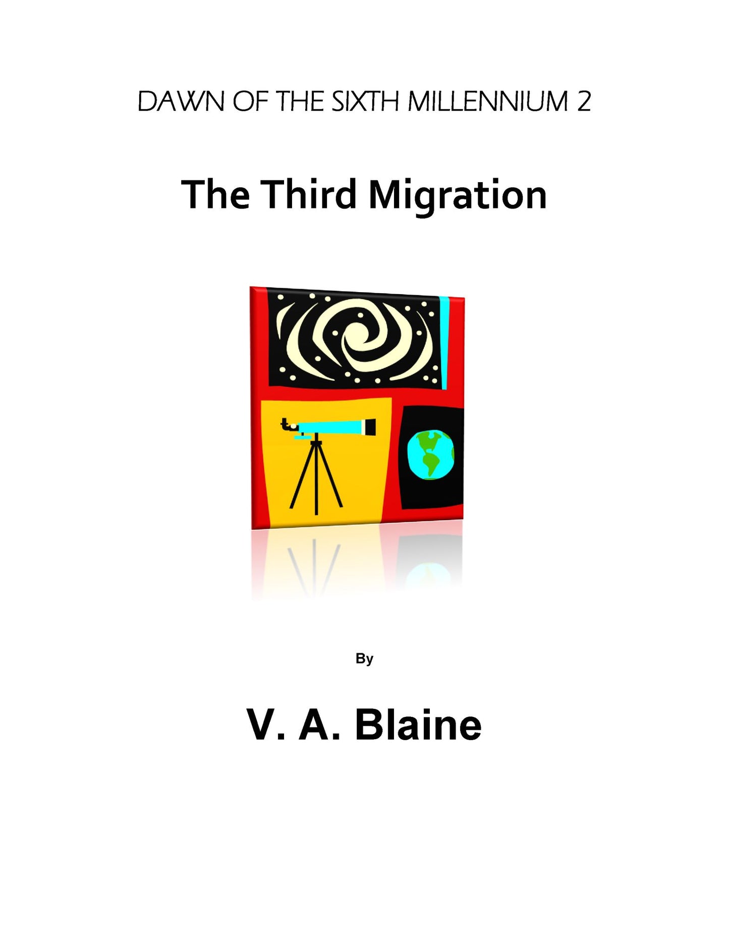 Dawn of the Sixth Millennium 2: The Third Migration