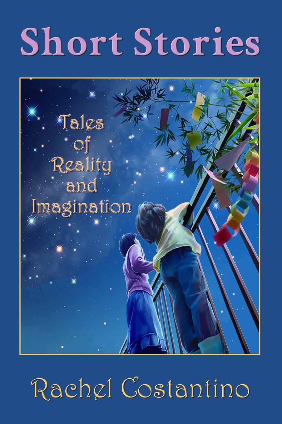 Short Stories: Tales of Reality and Imagination