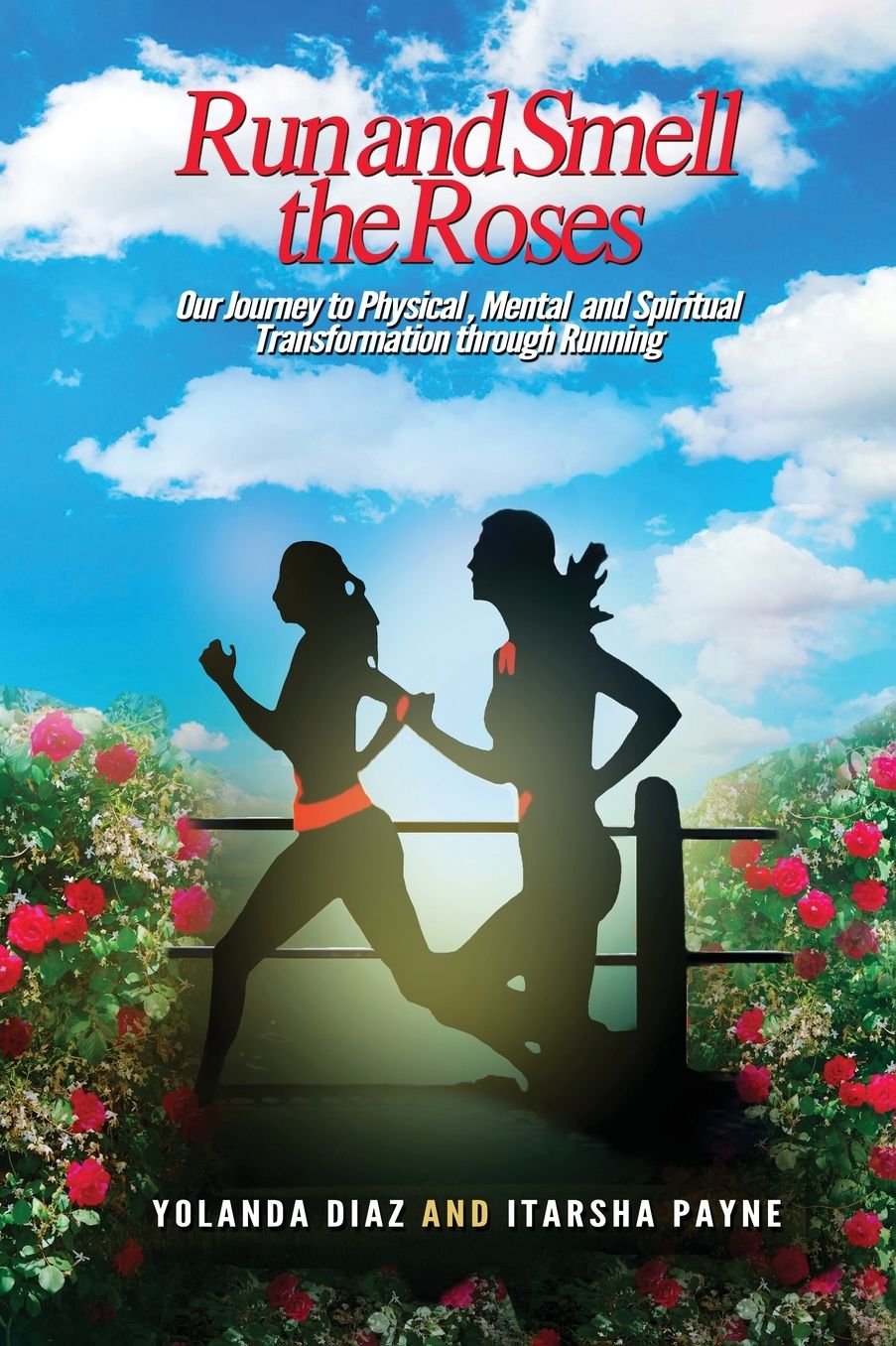 Run and Smell the Roses