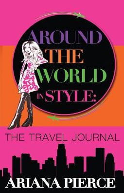 Around the World in Style: The Travel Journal