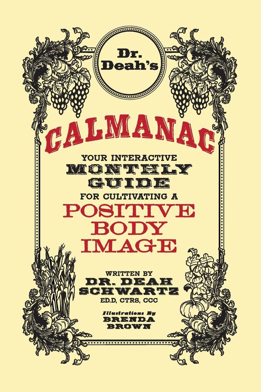 DR. DEAH'S CALMANAC: YOUR INTERACTIVE MONTHLY GUIDE FOR CULTIVATING A POSITIVE BODY IMAGE