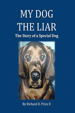 My Dog The Liar: The Story of a Special Dog