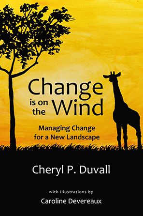 Change is on the Wind: Managing Change for a New Landscape
