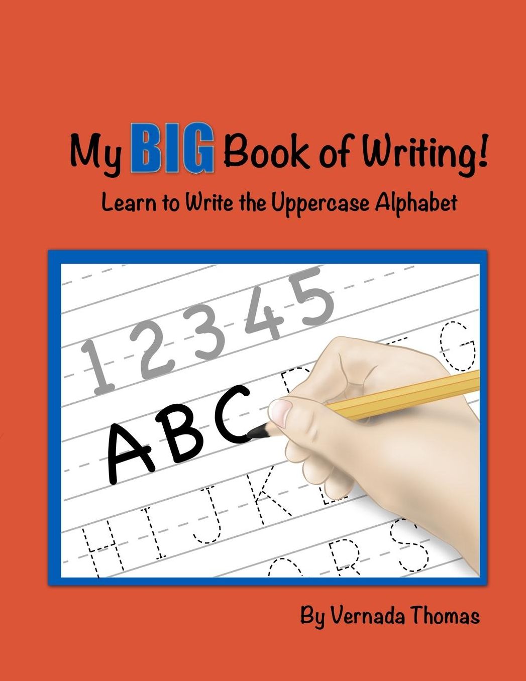 My Big Book of Writing: Learn to Write the Uppercase Alphabet