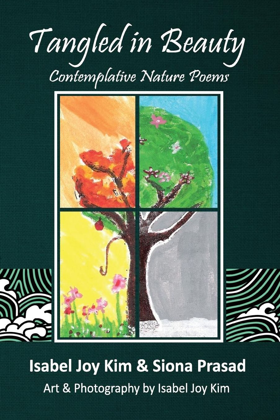 Tangled in Beauty: Contemplative Nature Poems
