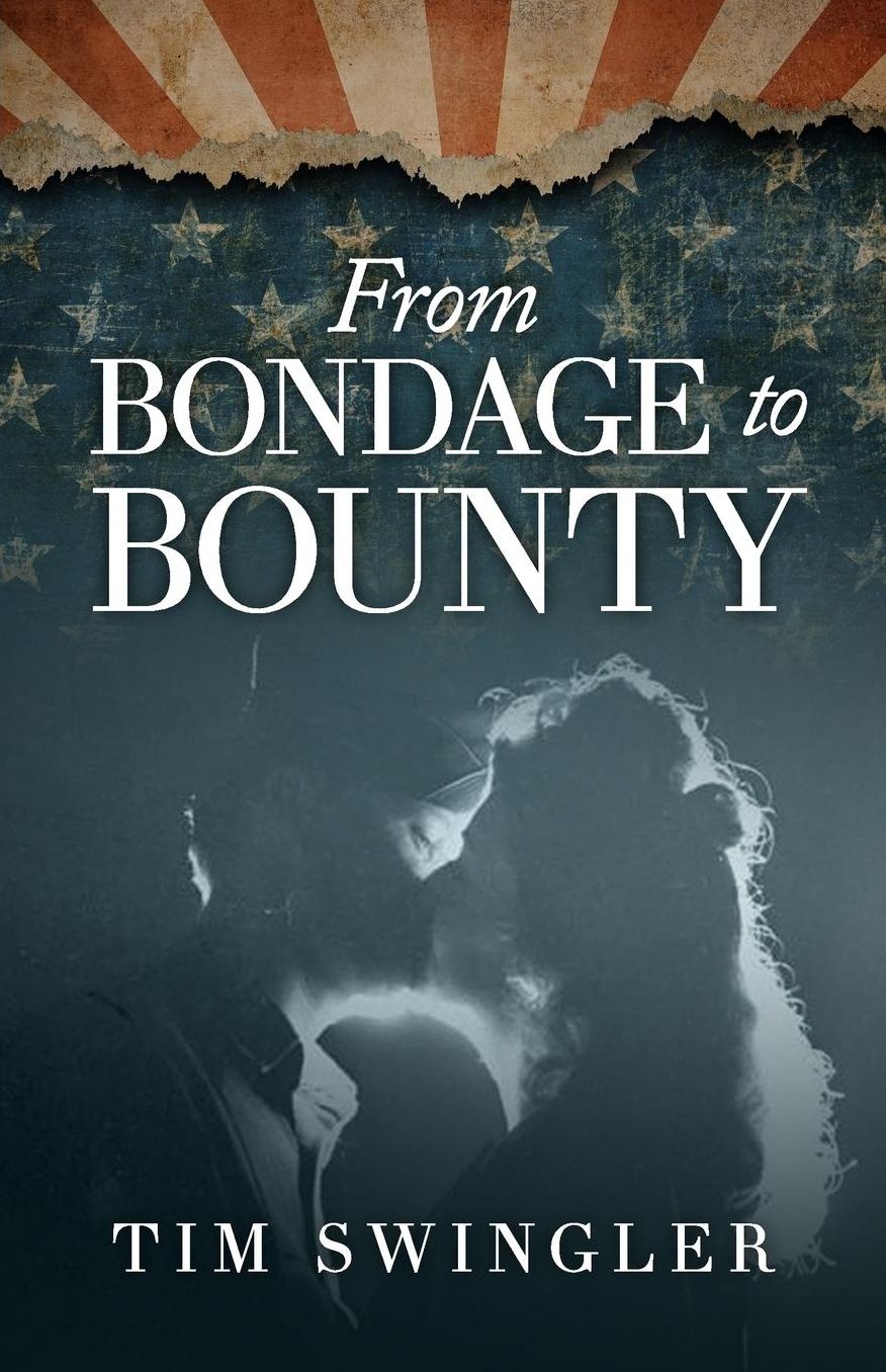 From Bondage to Bounty