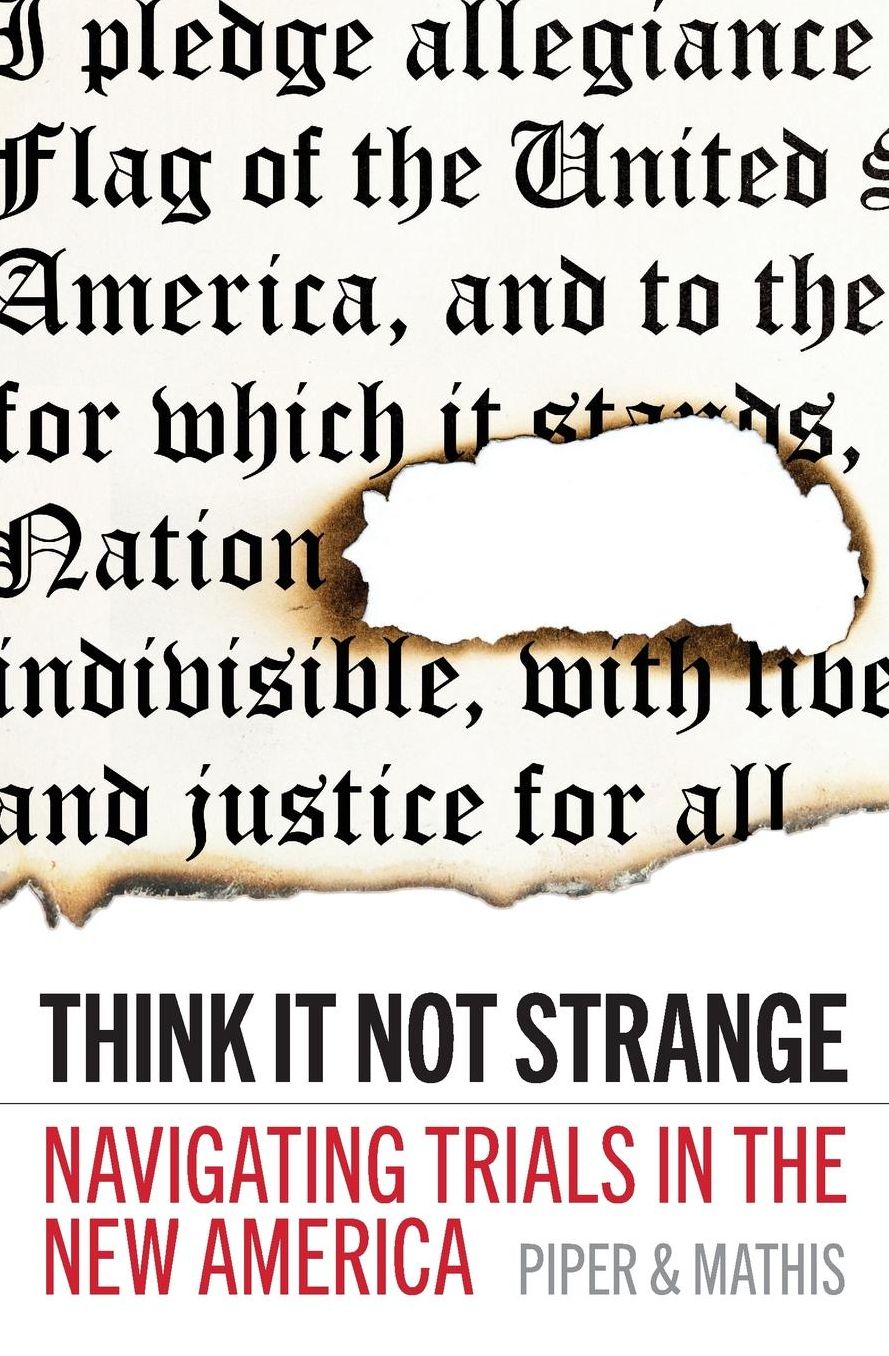 Think It Not Strange: Navigating Trials in the New America