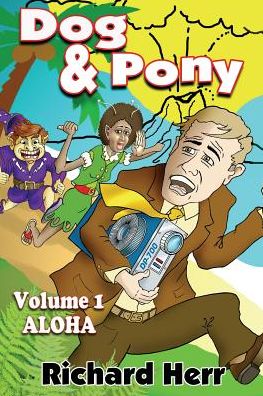 Dog amp; Pony: Volume I - Aloha