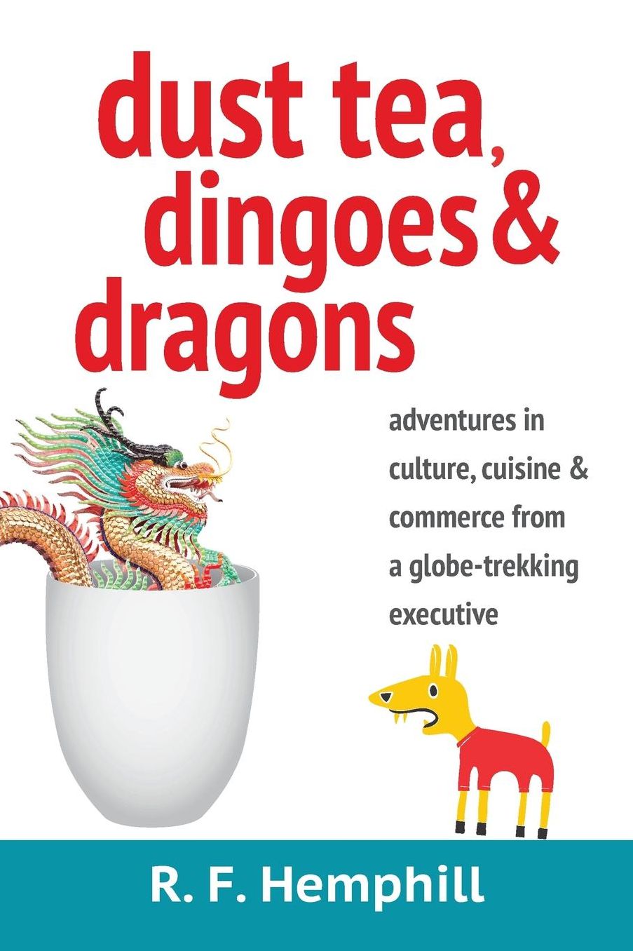 Dust Tea, Dingoes and Dragons