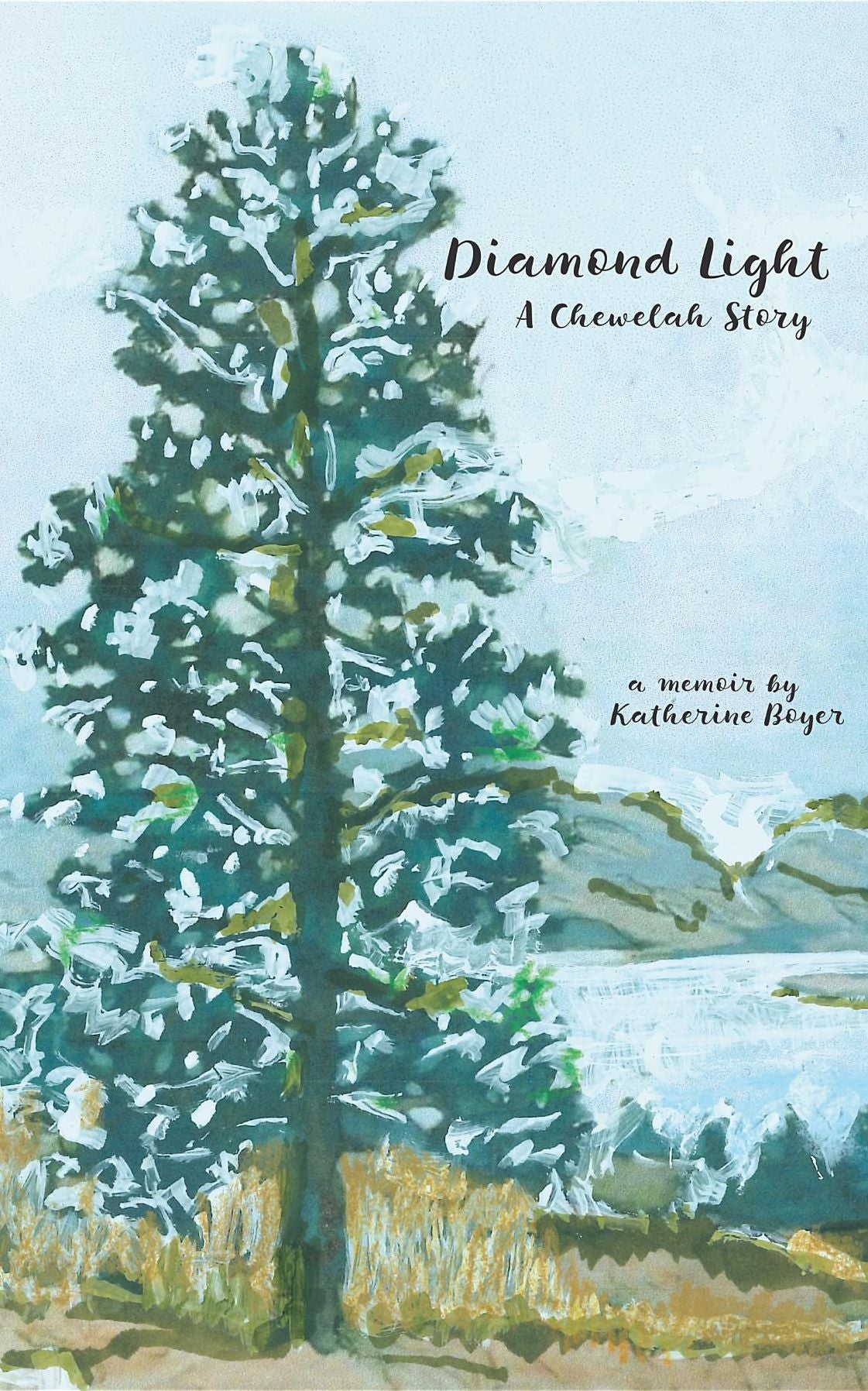 Diamond Light: A Chewelah Story