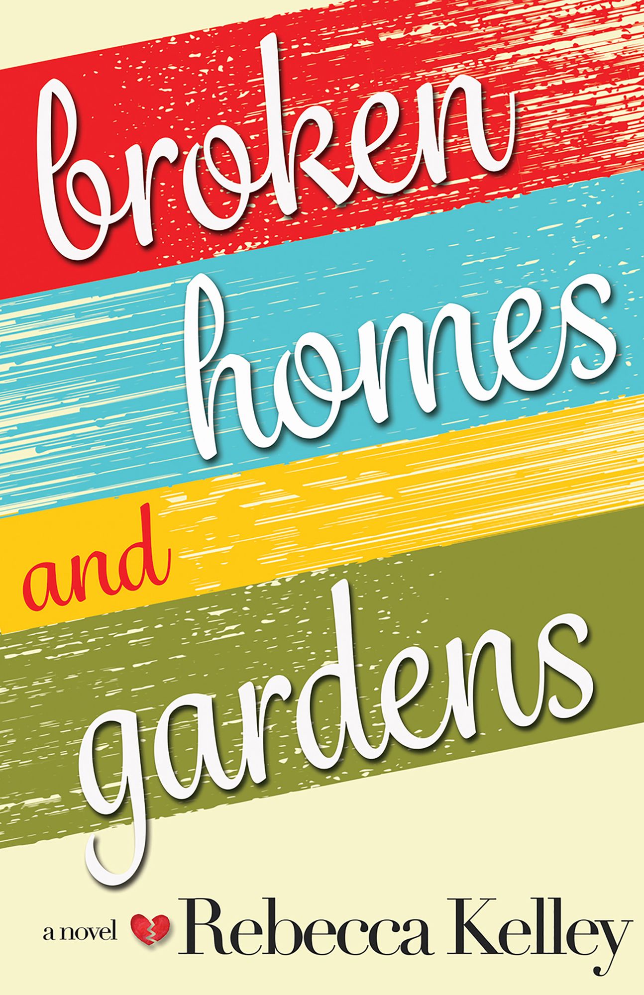 Broken Homes &amp; Gardens: A Novel