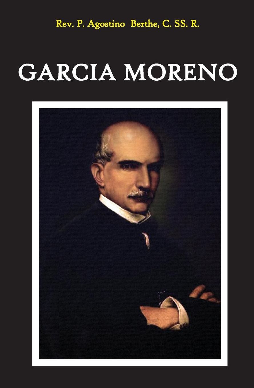 Garcia Moreno: Vindice e Martire Del Diritto Cristiano