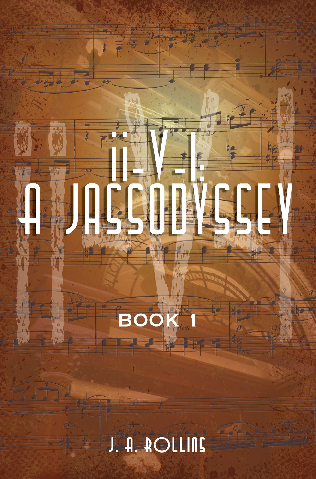 ii-V-I: A JassOdyssey: Book 1