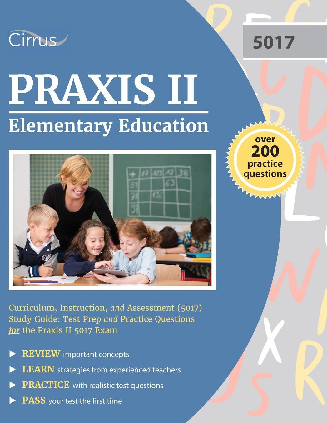 Praxis II Elementary Education: Curriculum, Instruction, and Assessment (5017) Study Guide: Test Prep and Practice Questions for the Praxis II 5017 Exam