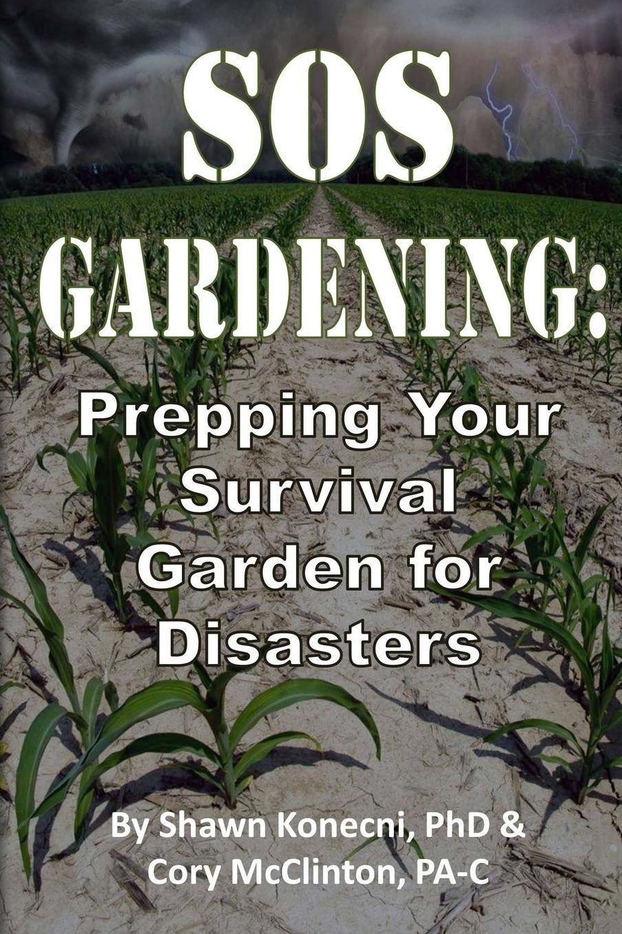 SOS GARDENING: Prepping Your Survival Garden for Disasters