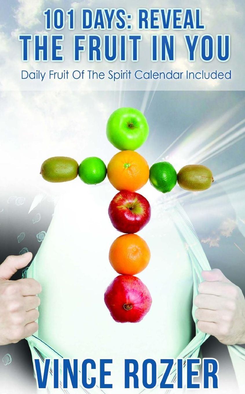 101 Days: Reveal the Fruit in You: With a Daily Fruit of the Spirit Calendar included