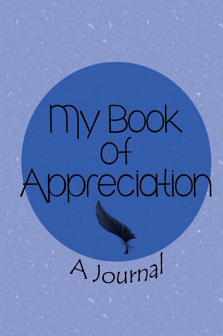 My book of appreciation: A Journal