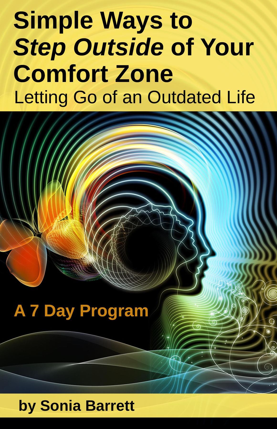 Simple ways to step outside of your comfort zone: Letting go of an outdated life