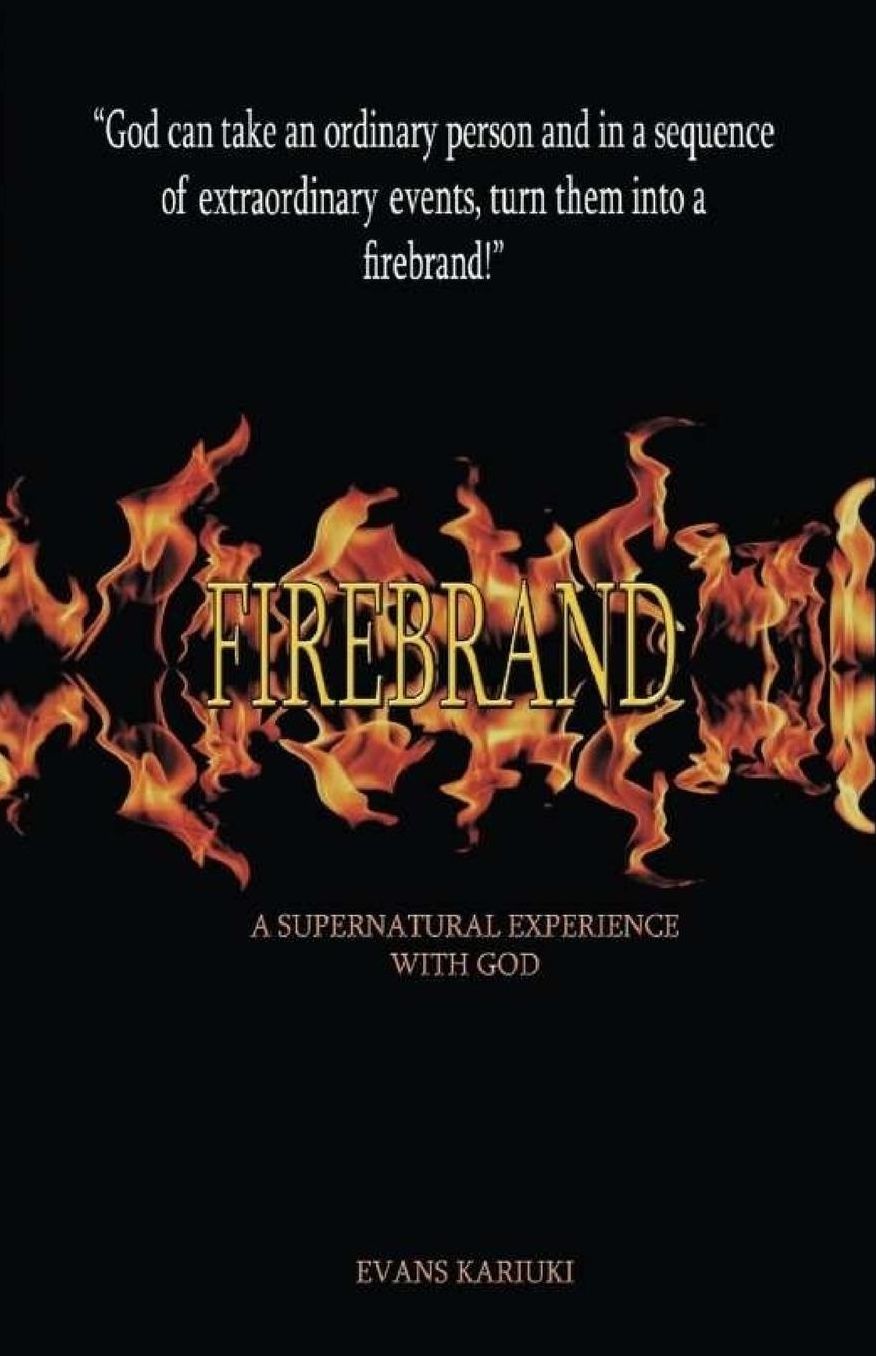 Firebrand: A supernatural experience with God