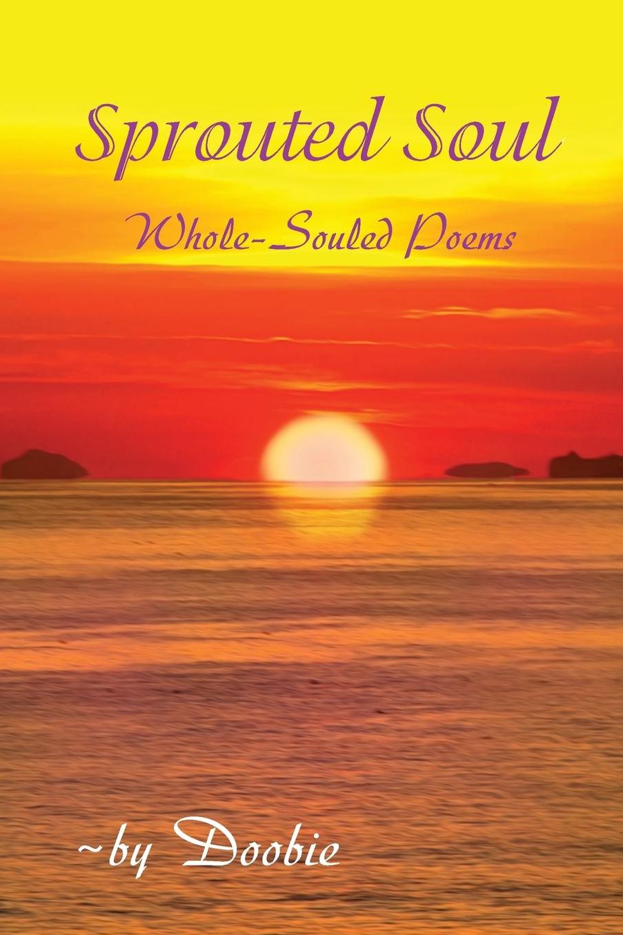 Sprouted Soul: Whole-Souled Poems