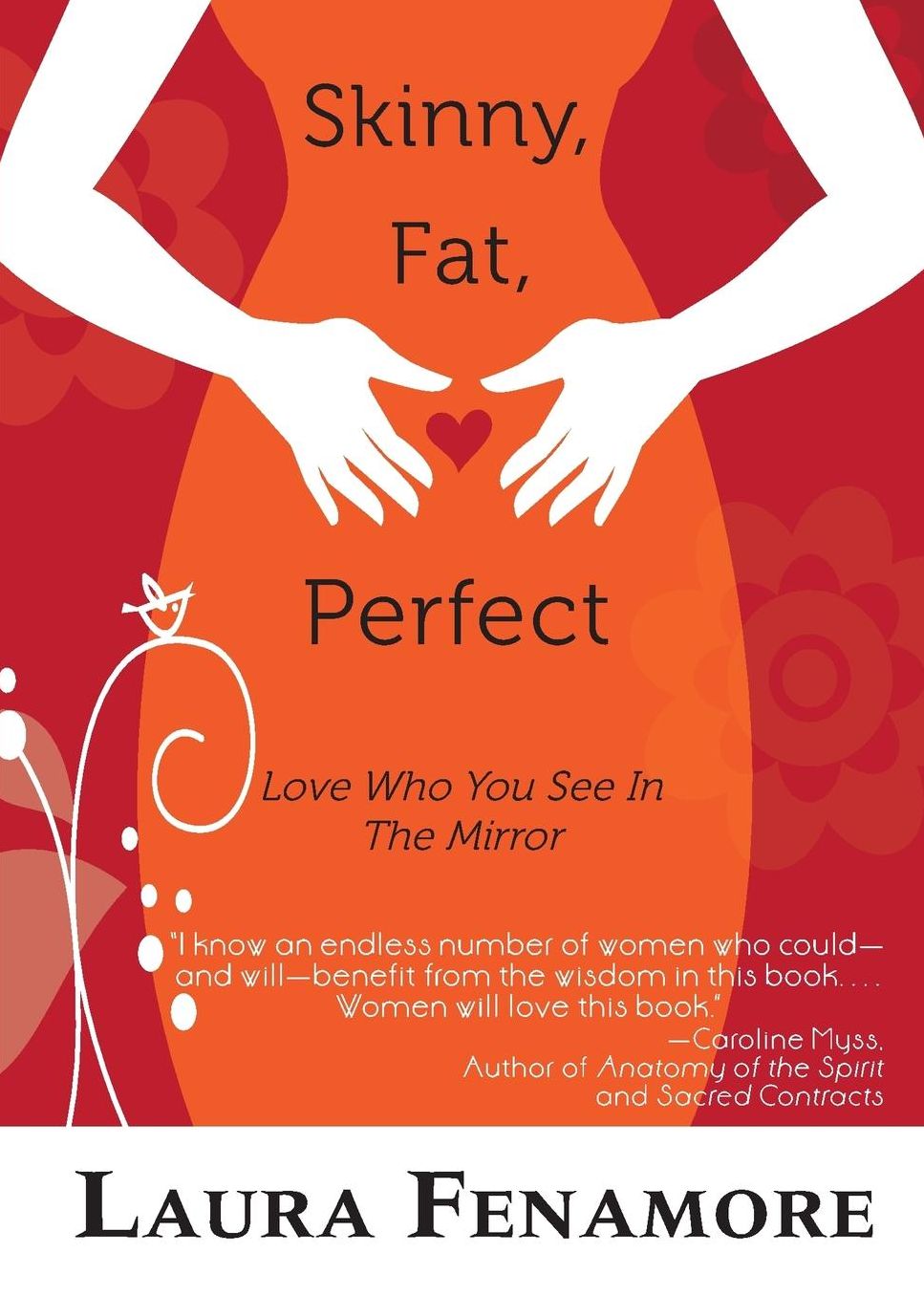 Skinny, Fat, Perfect: Love Who You See In The Mirror