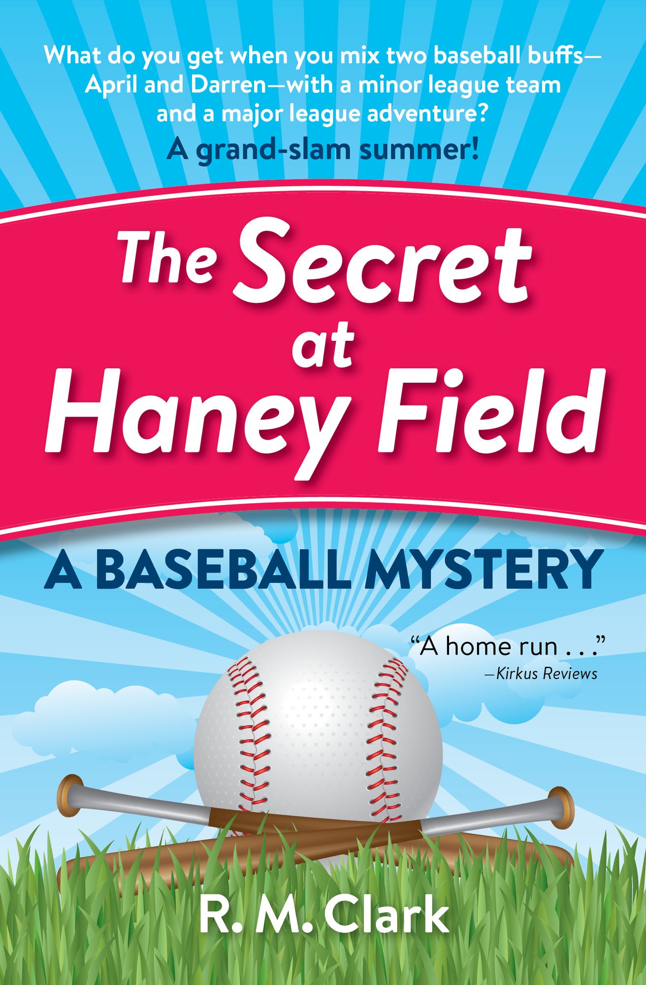 The Secret at Haney Field: A Baseball Mystery