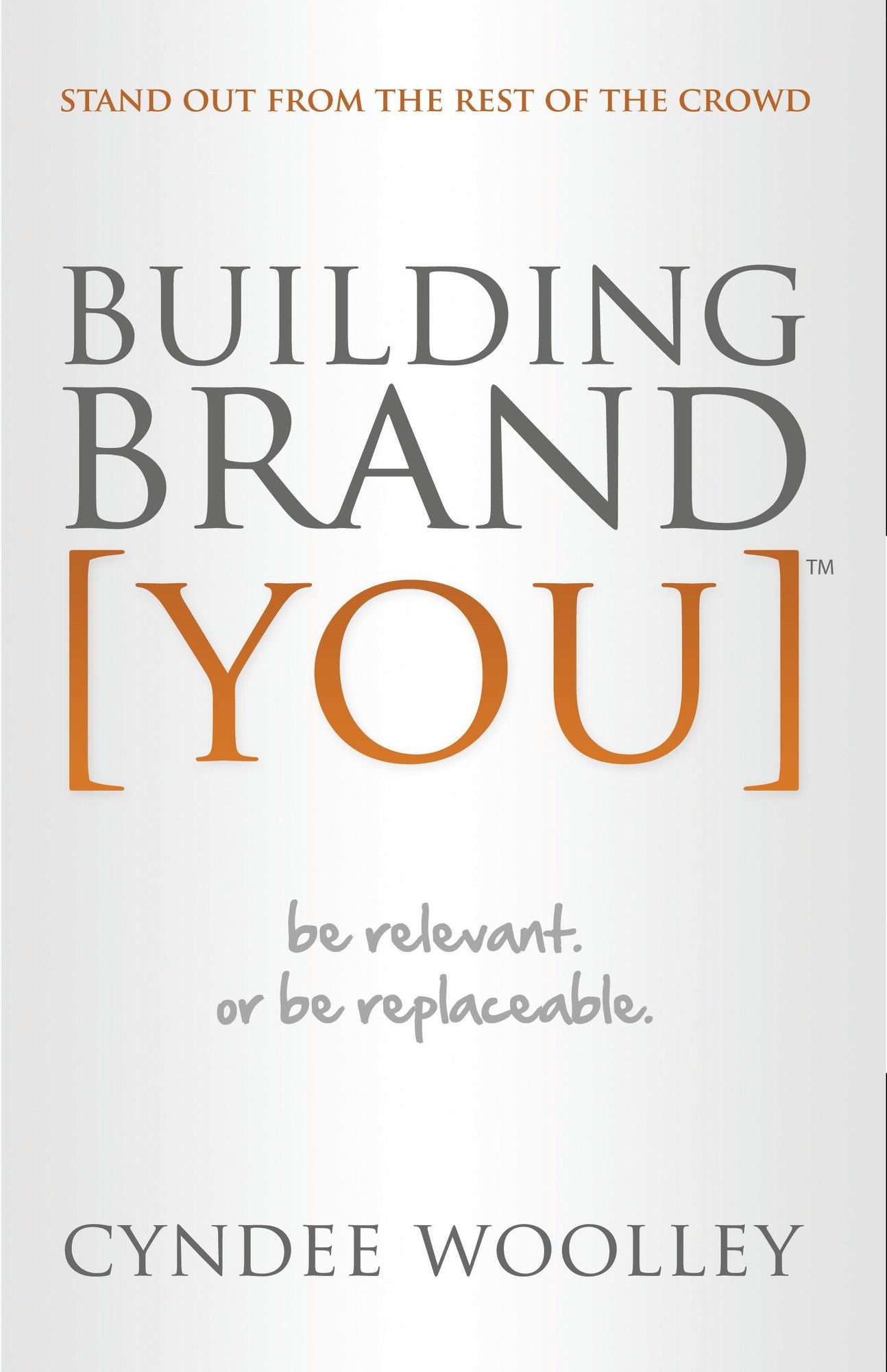 Building Brand [You]: Be Relevant or Be Replaceable