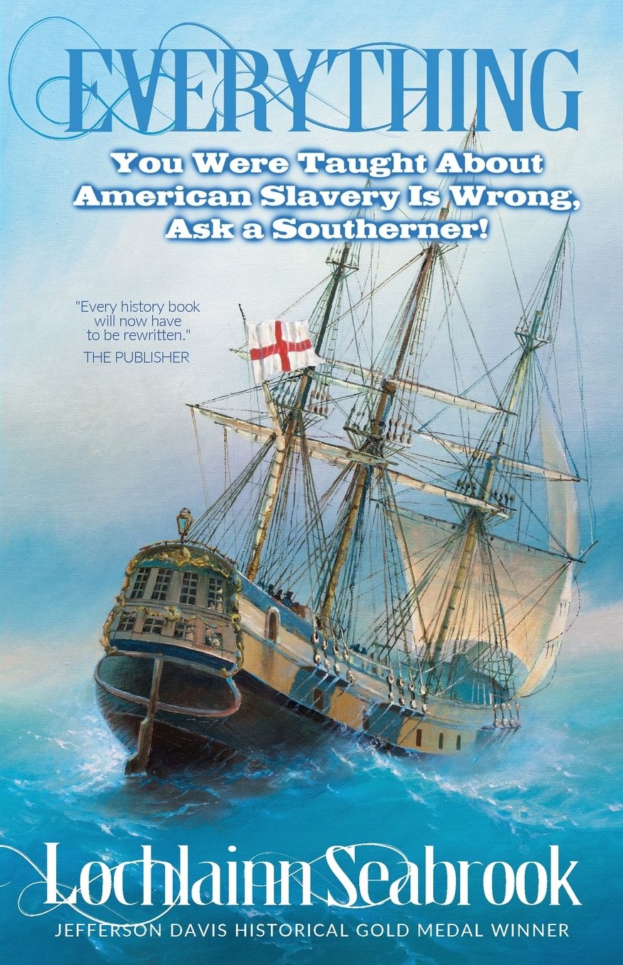 Everything You Were Taught About American Slavery is Wrong, Ask a Southerner!