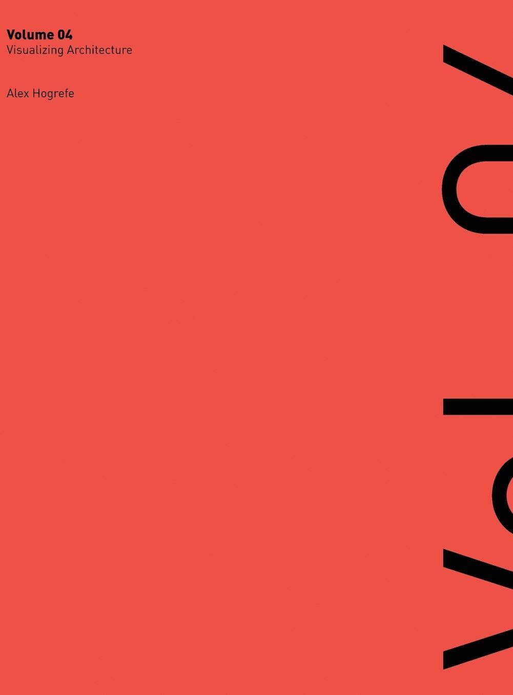 Visualizing Architecture Volume 4: Architecture Portfolio