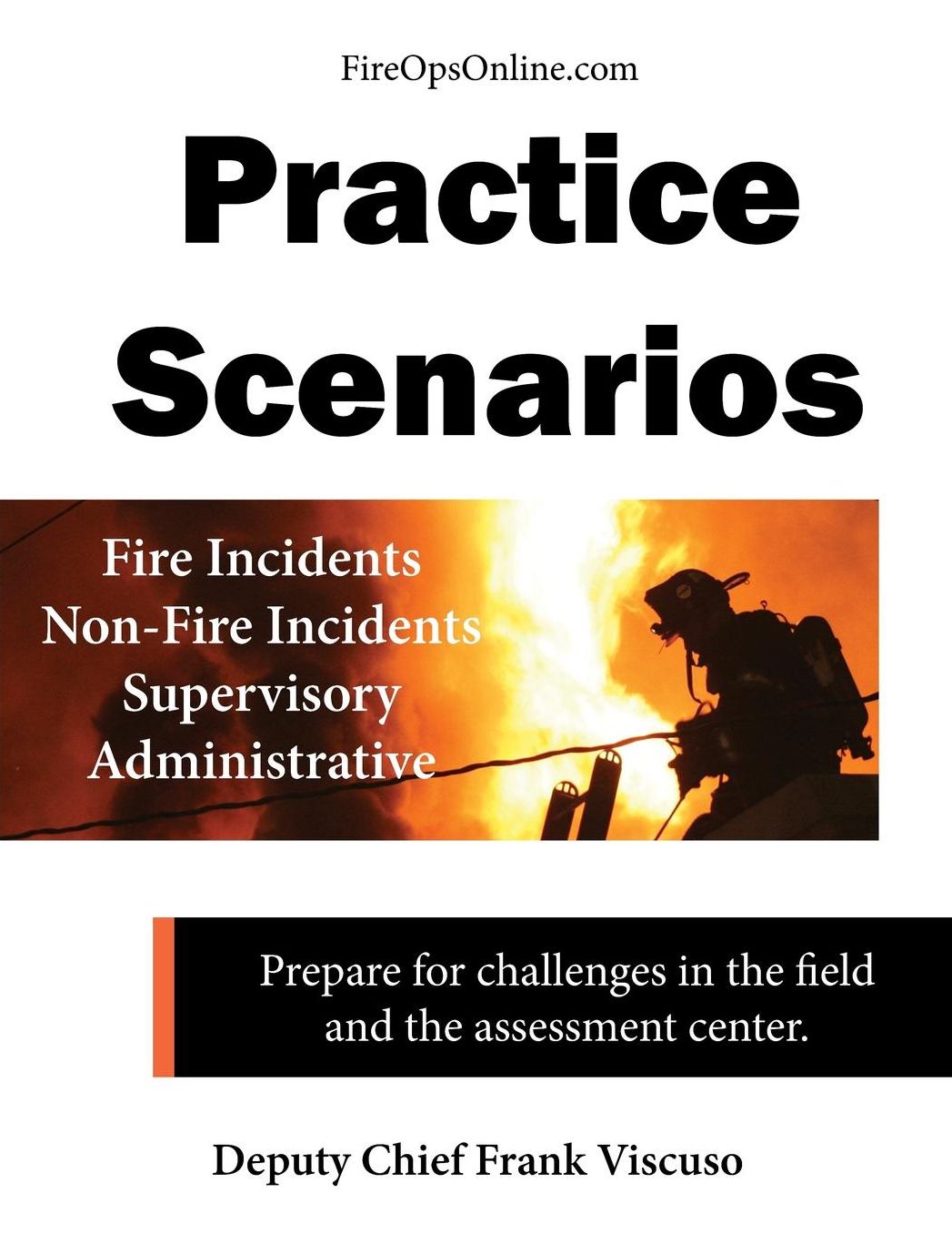 Practice Scenarios Workbook: Practice Scenarios for the Fire Service