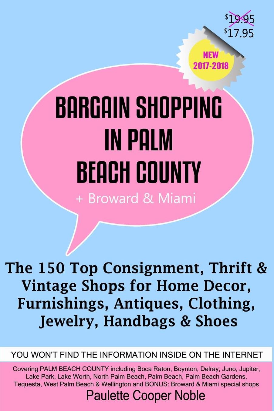 Bargain Shopping in Palm Beach County: The 150 Top Consignment, Thrift amp; Vintage Shops for Home Decor, Furnishings, Antiques, Clothing, Jewelry amp; Shoes