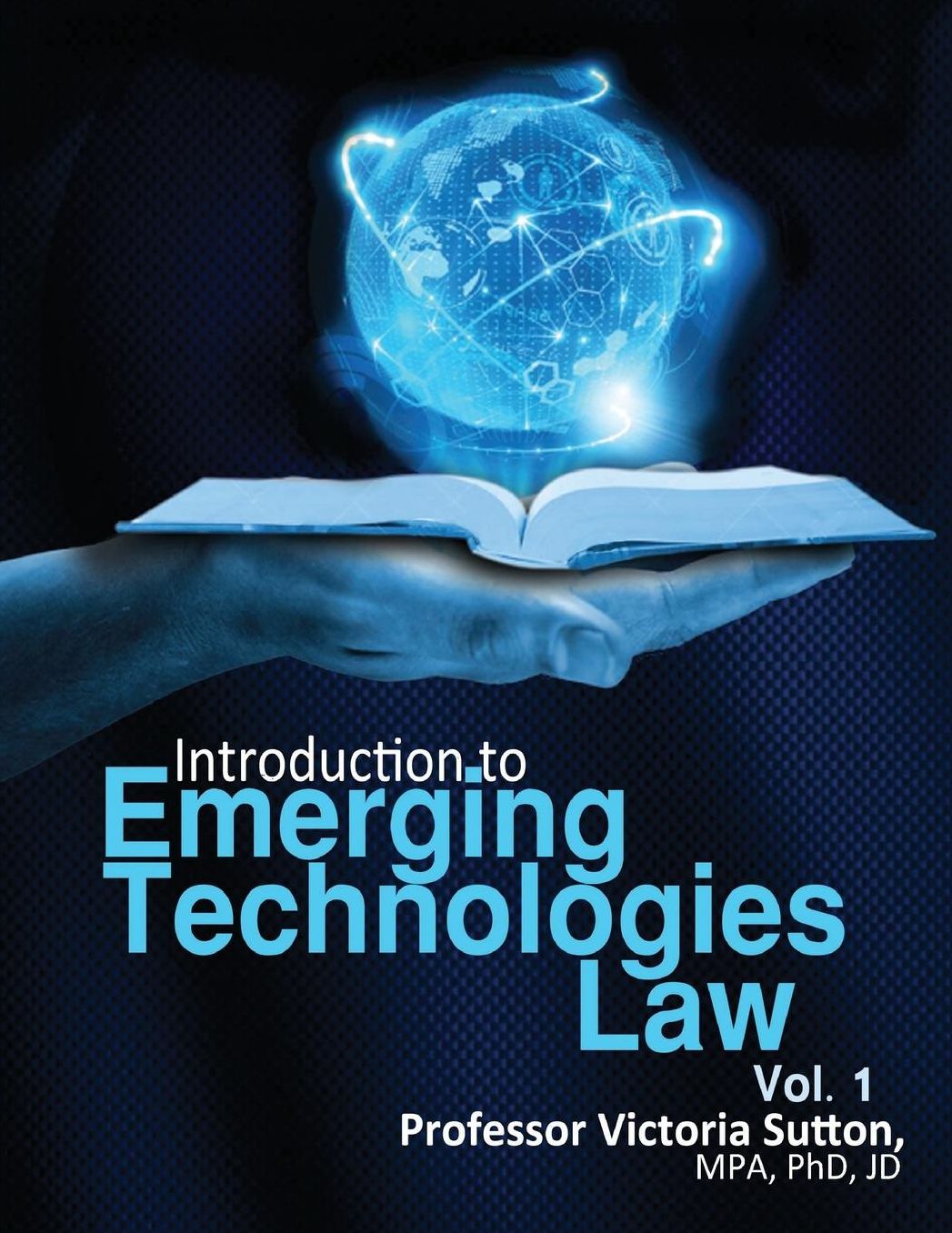 Emerging Technologies Law, Volume 1