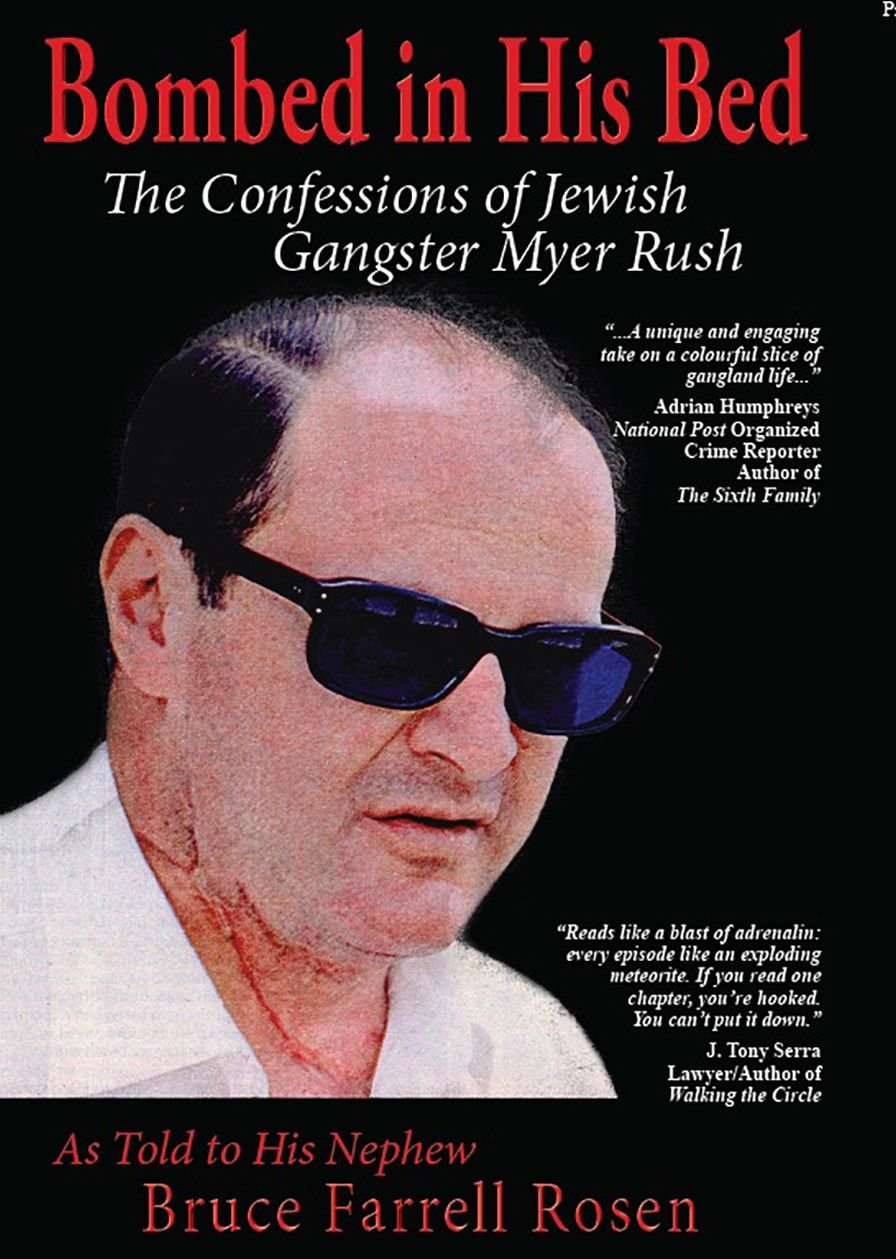 Bombed in His Bed, The Confessions of Jewish Gangster Myer Rush