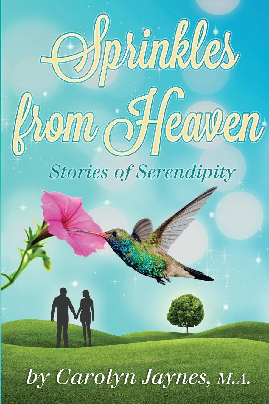 Sprinkles From Heaven: Stories of Serendipity
