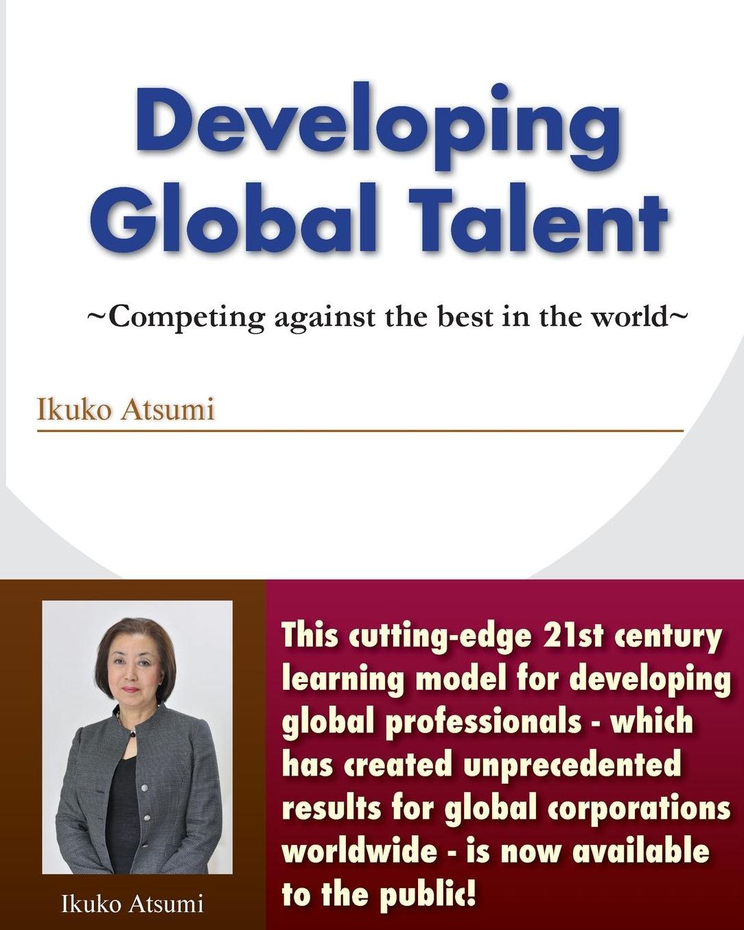 Developing Global Talent: ~Competing against the best in the world~