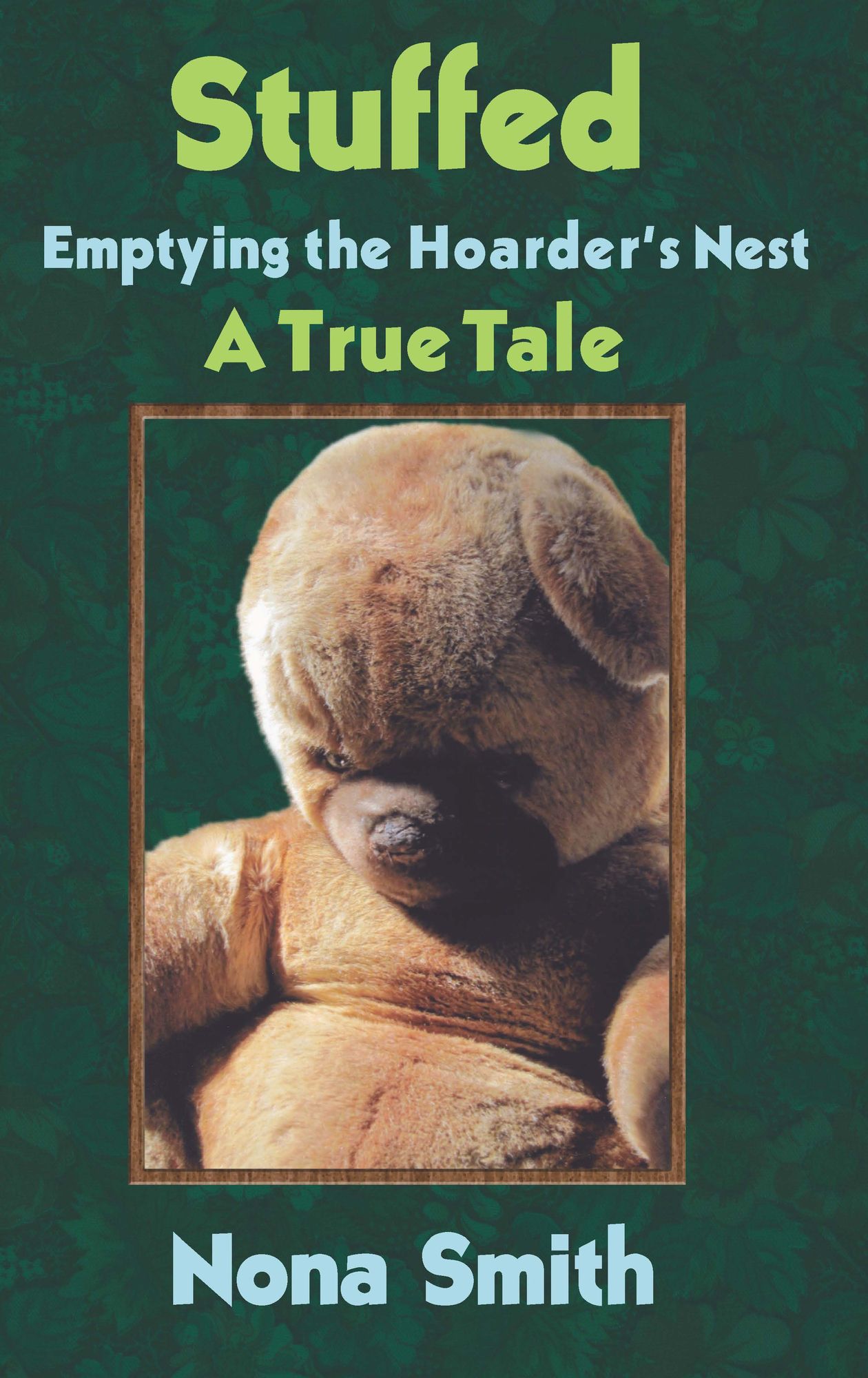 Stuffed: Emptying the Hoarder's Nest