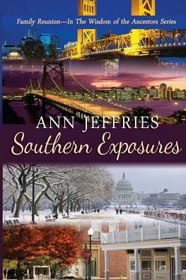 Southern Exposures: Family Reunion--The Wisdom of the Ancestors