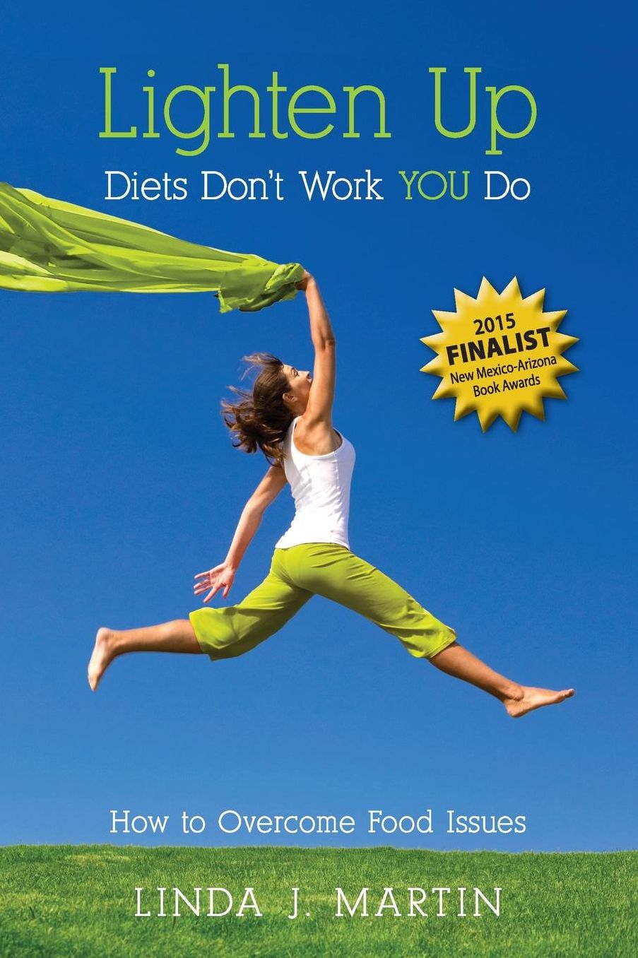 "Lighten Up": Diets Don't Work You Do