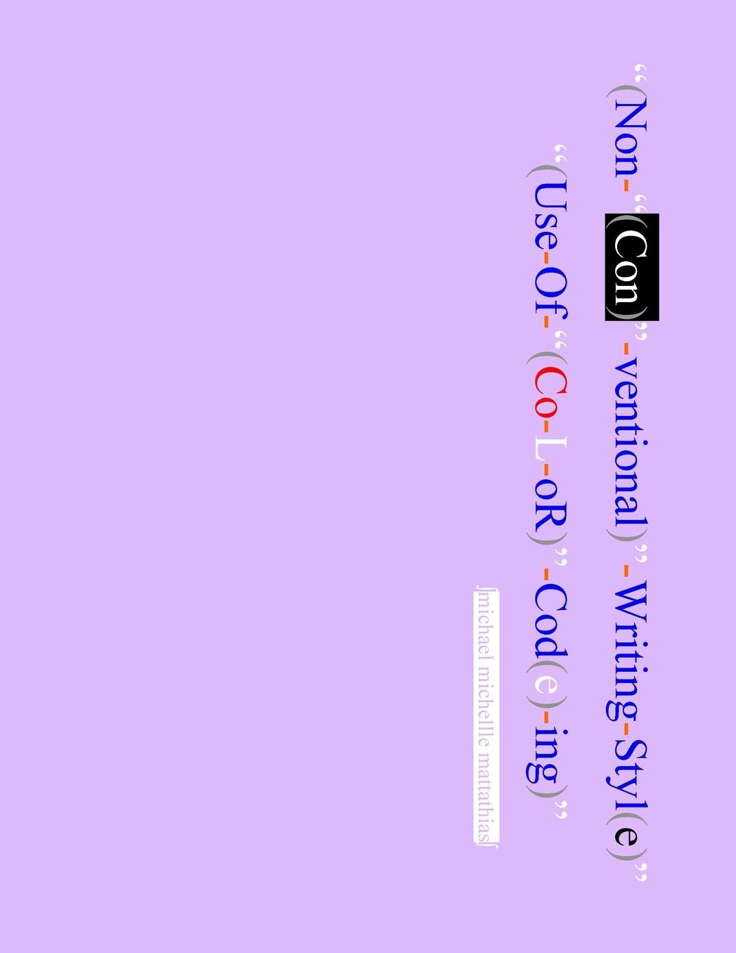 The Nonconventional Writing Style, Use Of Color Coding