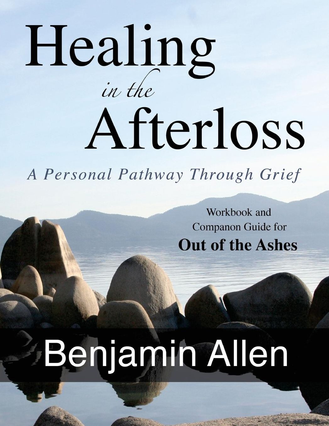 Healing in the Afterloss: A Personal Pathway through Grief