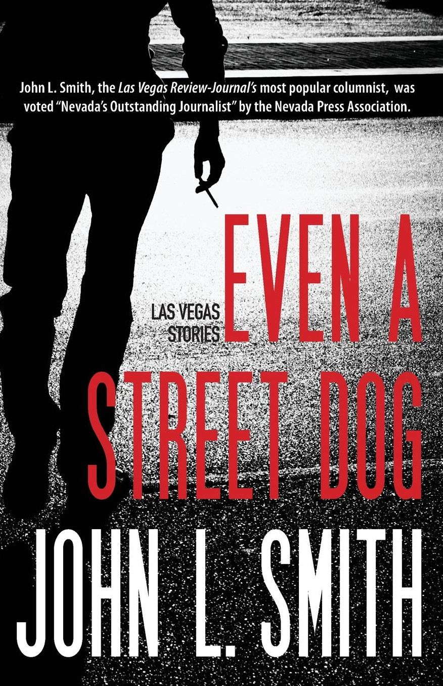 Even a Street Dog: Las Vegas Stories