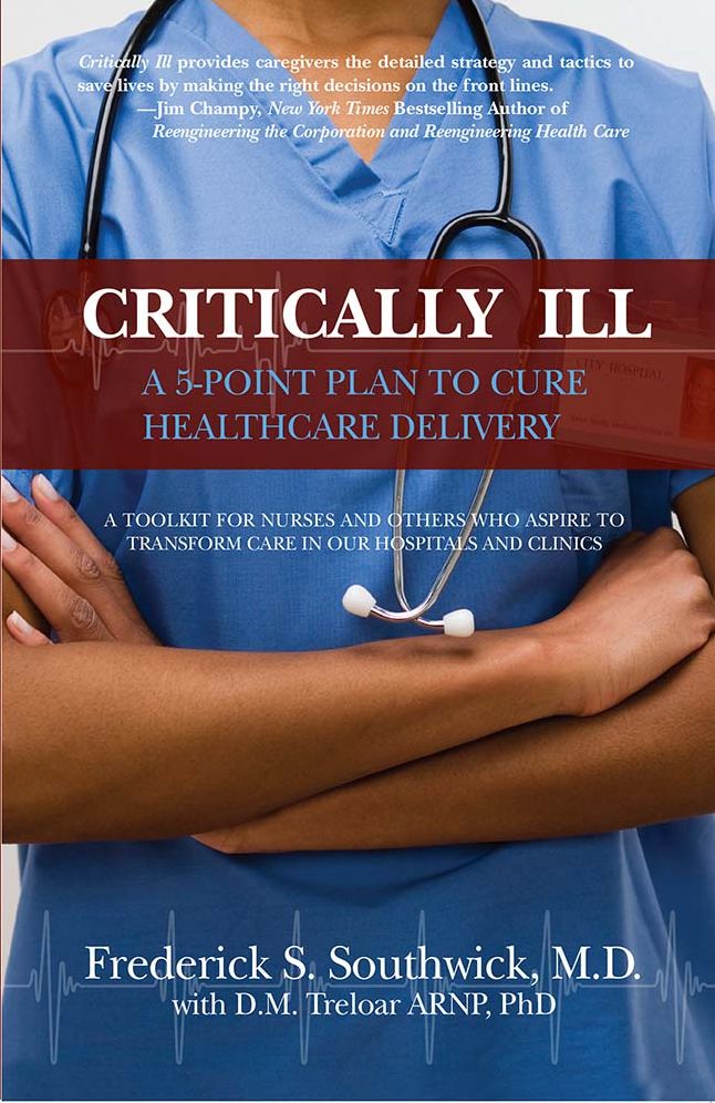 Critically Ill: A 5-Point Plan to Cure Healthcare Delivery