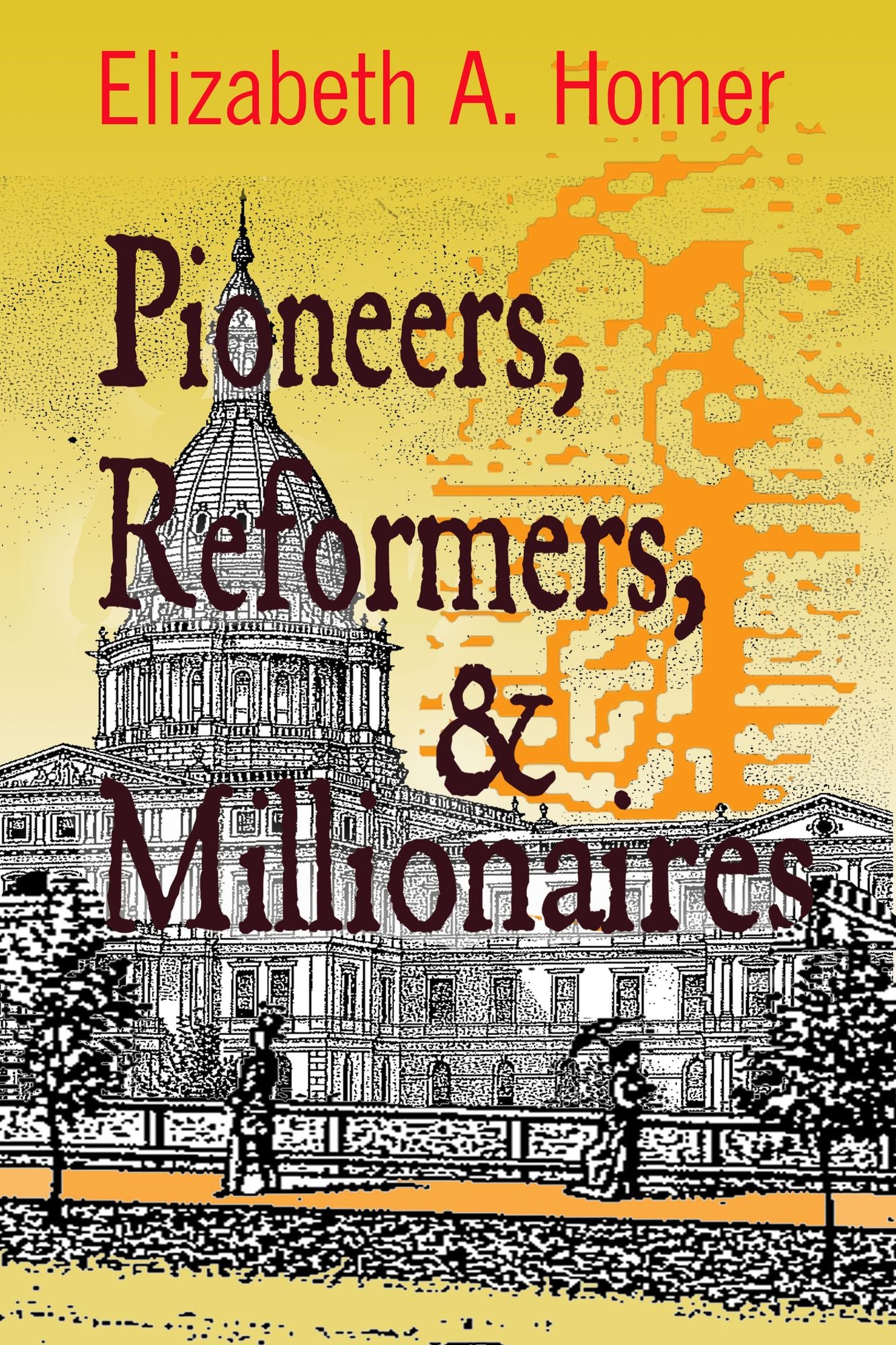 Pioneers, Reformers, & Millionaires