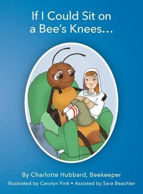 If I Could Sit on a Bee's Knees
