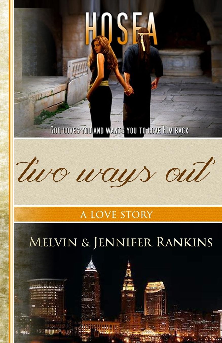 Two Ways Out: A Love Story: A Story of God's Unfailing and Redemptive Love