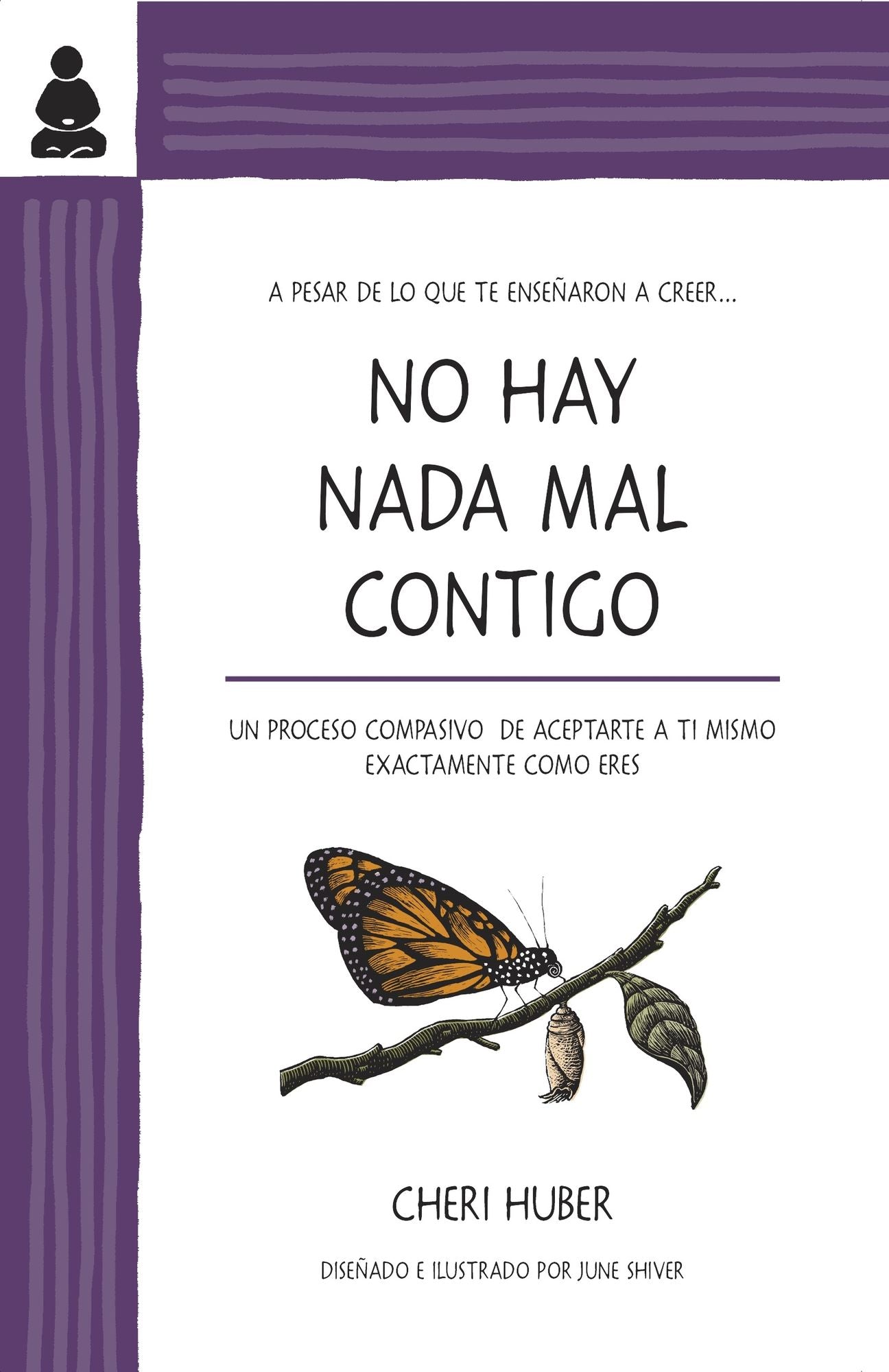 No Hay NADA Mal Contigo: Guï¿½a de Autodisciplina Compasiva