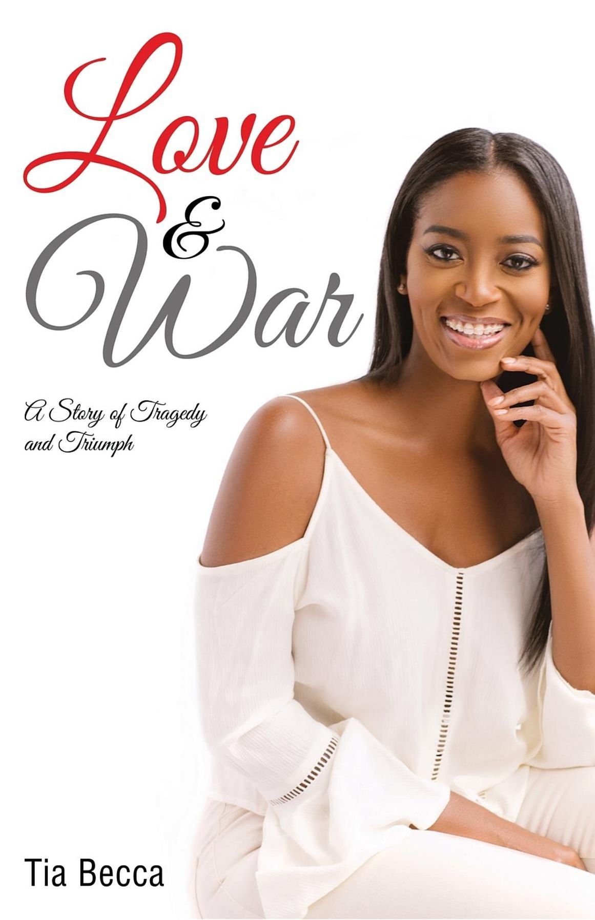 Love & War: A Story of Tragedy and Triumph