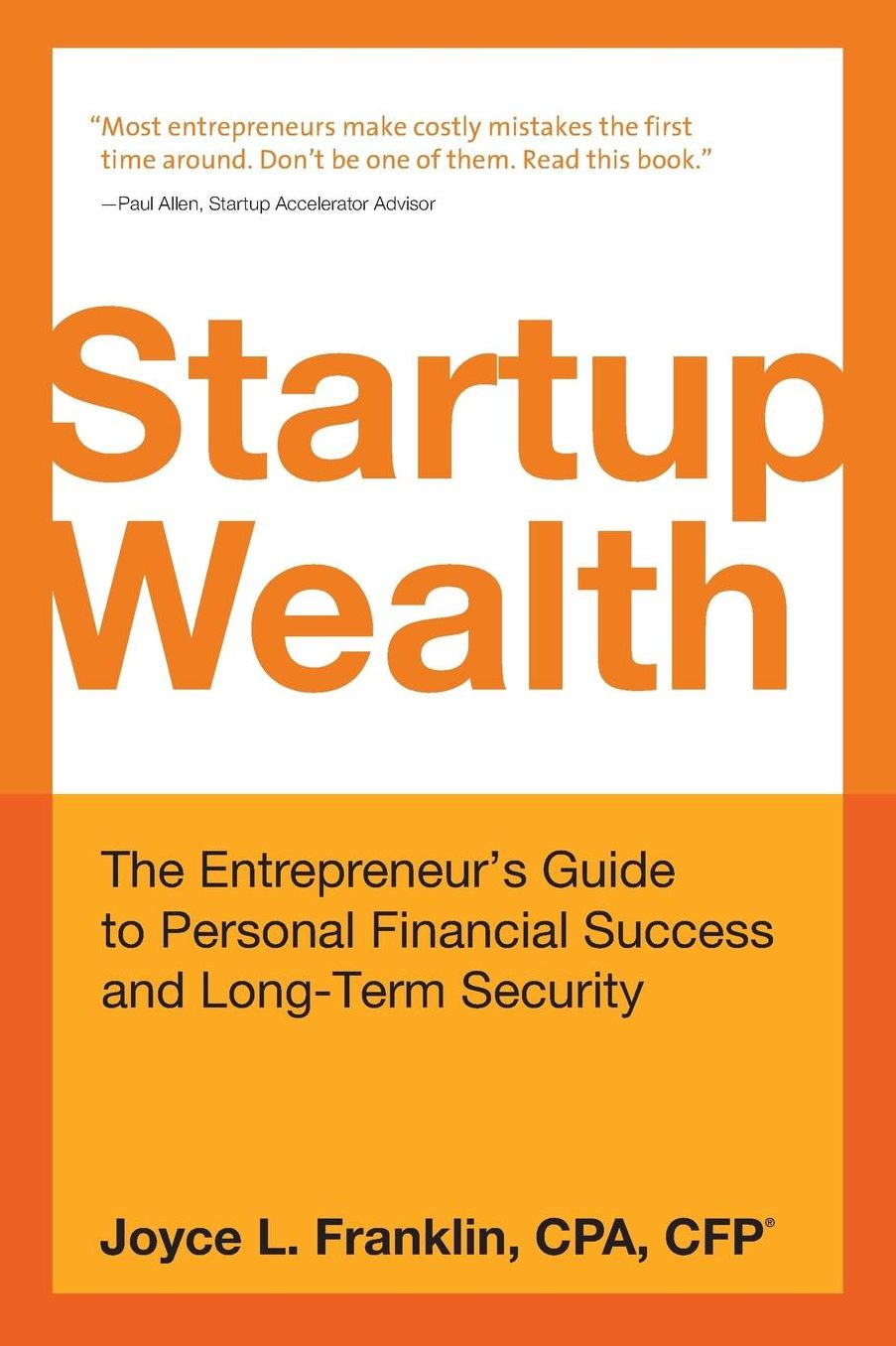Startup Wealth: The Entrepreneur's Guide to Personal Financial Success and Long-Term Security
