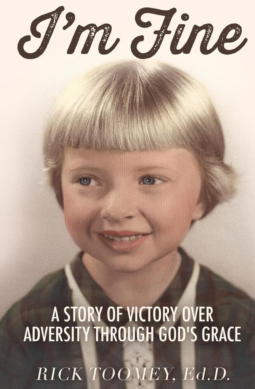 I'm Fine: A Story of Victory Over Adversity Through God's Grace