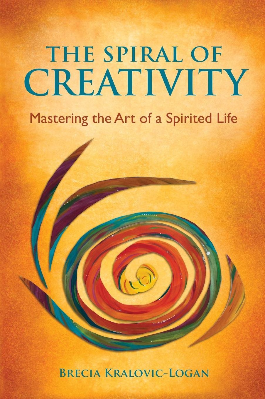 The Spiral of Creativity: Mastering the Art of a Spirited Life